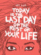 Today is the Last Day of the Rest of Your Life by Ulli Lust, Kim Thompson, 9781606995570