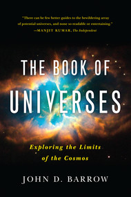 The Book of Universes (Exploring the Limits of the Cosmos) - 9780393343113 by John D. Barrow, 9780393343113