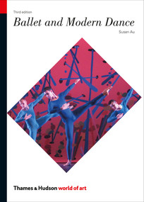 Ballet and Modern Dance by Susan Au, James Rutter, 9780500204115