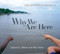 Why We Are Here (Mobile and the Spirit of a Southern City) by Edward O. Wilson, Alex Harris, 9780871404701