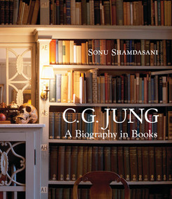 C. G. Jung: A Biography in Books by Sonu Shamdasani, Sonu Shamdasani, 9780393073676