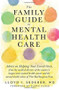 The Family Guide to Mental Health Care by Lloyd I. Sederer, Glenn Close, 9780393707946