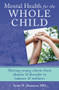 Mental Health for the Whole Child (Moving Young Clients from Disease & Disorder to Balance & Wellness) by Scott M. Shannon, 9780393707977