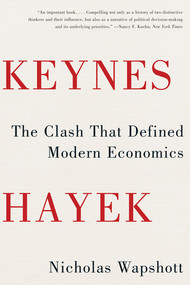Keynes Hayek (The Clash that Defined Modern Economics) - 9780393343632 by Nicholas Wapshott, 9780393343632