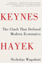 Keynes Hayek (The Clash that Defined Modern Economics) - 9780393343632 by Nicholas Wapshott, 9780393343632