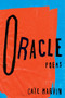 Oracle (Poems) by Cate Marvin, 9780393077988