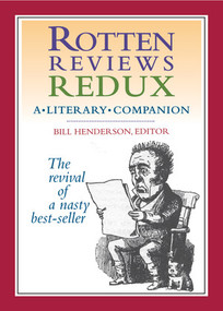 Rotten Reviews Redux (A Literary Companion) by Bill Henderson, 9781888889680