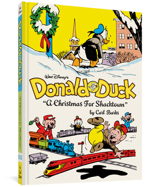 Walt Disney's Donald Duck "A Christmas For Shacktown" (The Complete Carl Barks Disney Library Vol. 11) by Carl Barks, Gary Groth, 9781606995747