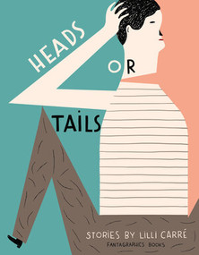 Heads or Tails by Lilli Carré, 9781606995976