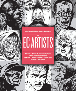 The Comics Journal Library Vol. 8 (The EC Artists) by Michael Dean, Gary Groth, 9781606996089