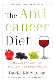 The Anticancer Diet (Reduce Cancer Risk Through the Foods You Eat) by David Khayat, 9780393088939