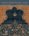 Carpets from Islamic Lands by Friedrich Spuhler, 9780500970331