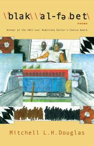 \blak\ \al-fe bet\ (Poems) by Mitchell L. H. Douglas, 9780892554218