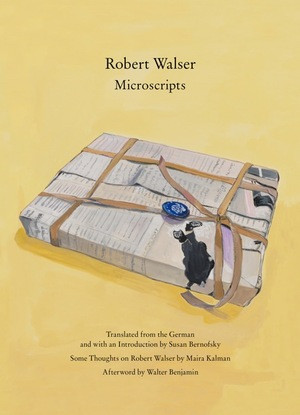 Microscripts by Robert Walser, Susan Bernofsky, Maira Kalman, 9780811220330