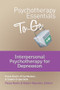 Psychotherapy Essentials to Go (Interpersonal Psychotherapy for Depression) by Sophie Grigoriadis, Priya Watson, Robert Maunder, Paula Ravitz, 9780393708295