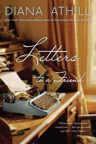 Letters to a Friend by Diana Athill, Edward Field, 9780393345490