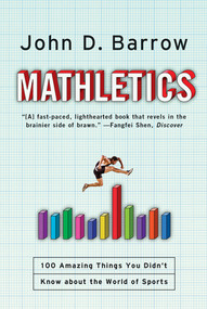 Mathletics (100 Amazing Things You Didn't Know about the World of Sports) by John D. Barrow, 9780393345506