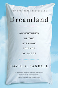Dreamland (Adventures in the Strange Science of Sleep) - 9780393345865 by David K. Randall, 9780393345865
