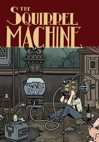 The Squirrel Machine by Hans Rickheit, 9781606996461