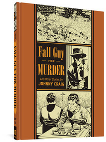 Fall Guy For Murder And Other Stories by Johnny Craig, Gary Groth, 9781606996584