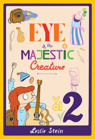Eye Of The Majestic Creature Vol. 2 by Leslie Stein, 9781606996720