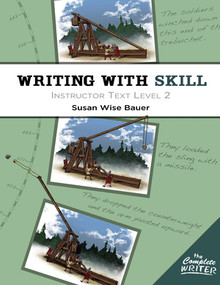 Writing With Skill, Level 2: Instructor Text by Susan Wise Bauer, 9781933339603