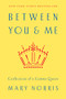 Between You & Me (Confessions of a Comma Queen) by Mary Norris, 9780393240184