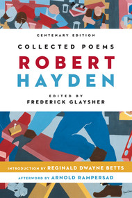 Collected Poems - 9780871406798 by Robert Hayden, Frederick Glaysher, Reginald Dwayne Betts, Arnold Rampersad, 9780871406798