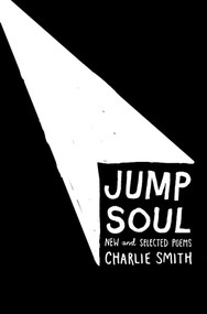 Jump Soul (New and Selected Poems) by Charlie Smith, 9780393240221