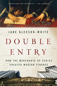 Double Entry (How the Merchants of Venice Created Modern Finance) - 9780393346596 by Jane Gleeson-White, 9780393346596