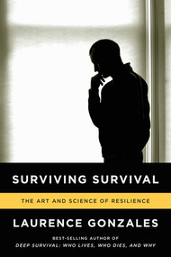 Surviving Survival (The Art and Science of Resilience) - 9780393346633 by Laurence Gonzales, 9780393346633