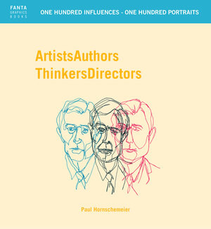 Artists Authors Thinkers Directors by Paul Hornschemeier, 9781606996980
