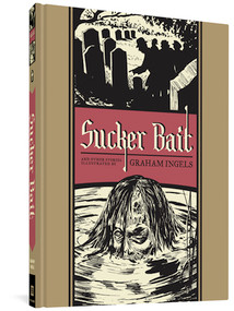 Sucker Bait And Other Stories by Al Feldstein, Graham Ingels, J. Michael Catron, Gary Groth, 9781606996898