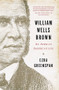 William Wells Brown (An African American Life) by Ezra Greenspan, 9780393240900