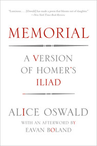 Memorial (A Version of Homer's Iliad) - 9780393347272 by Alice Oswald, Eavan Boland, 9780393347272