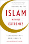 Islam without Extremes (A Muslim Case for Liberty) - 9780393347241 by Mustafa Akyol, 9780393347241
