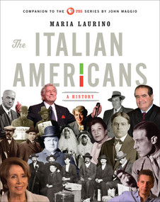 The Italian Americans (A History) by Maria Laurino, 9780393241297