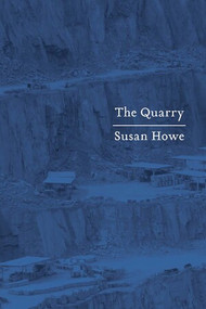 The Quarry (Essays) by Susan Howe, 9780811222464
