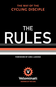 The Rules (The Way of the Cycling Disciple) by The Velominati, 9780393242195
