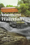 Vermont Waterfalls by Russell Dunn, 9781581572407