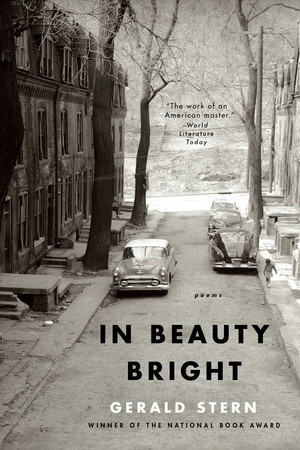 In Beauty Bright (Poems) by Gerald Stern, 9780393348941