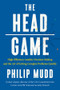 The HEAD Game (High-Efficiency Analytic Decision Making and the Art of Solving Complex Problems Quickly) by Philip Mudd, 9780871407887
