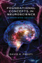 Foundational Concepts in Neuroscience (A Brain-Mind Odyssey) by David E. Presti, 9780393709605