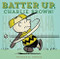 Batter Up, Charlie Brown! by Charles M. Schulz, 9781606997253