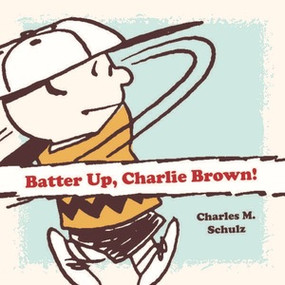 Batter Up, Charlie Brown! by Charles M. Schulz, 9781606997253