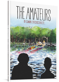 The Amateurs by Conor Stechschulte, 9781606997345