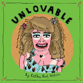 Unlovable Vol. 3 by Esther Pearl Watson, 9781606997376