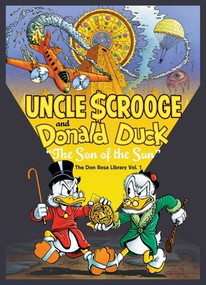 Walt Disney Uncle Scrooge and Donald Duck: "The Son of the Sun" (The Don Rosa Library Vol. 1) by Don Rosa, 9781606997420