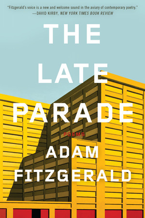 The Late Parade (Poems) - 9780871407948 by Adam Fitzgerald, 9780871407948