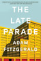 The Late Parade (Poems) - 9780871407948 by Adam Fitzgerald, 9780871407948